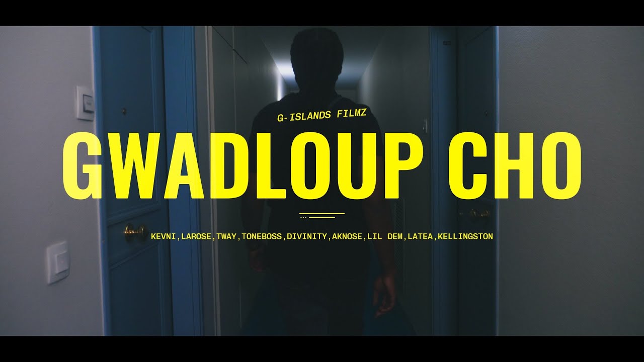 KEVNI, LAROSE, T-WAY, TONE BO$$, DVINITY, AKNOSE, LIL DEM, LATEA, KELLINGSTON  - GWADLOUP CHO