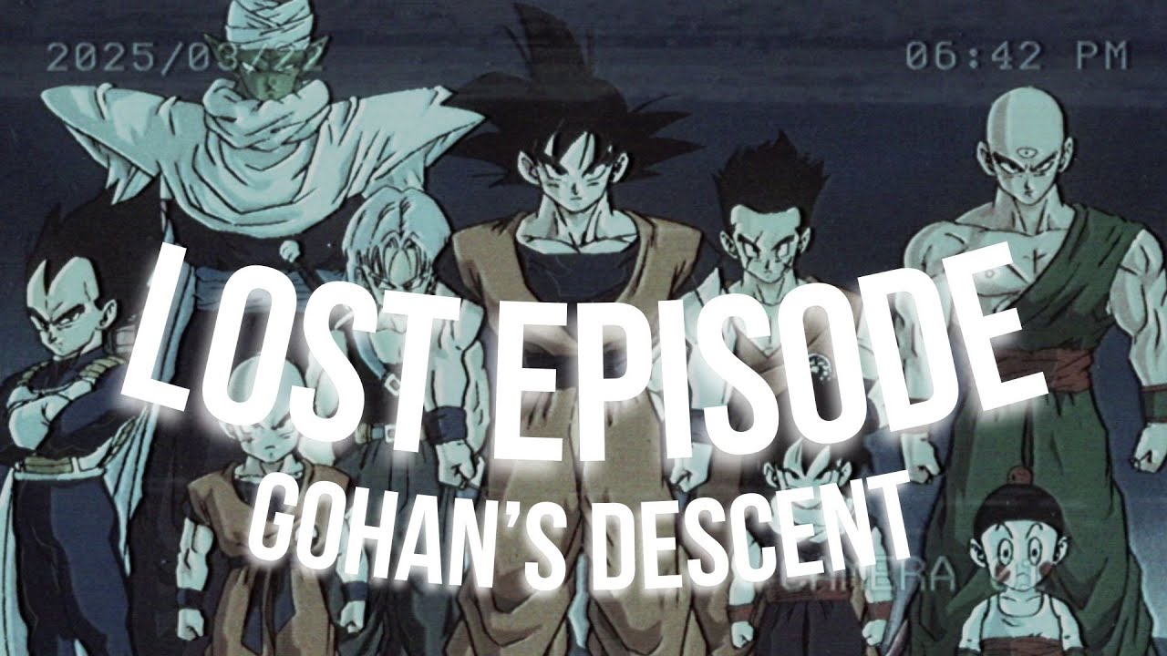 Dragon Ball Z The Lost Episode &ndash; Gohan&rsquo;s Descent