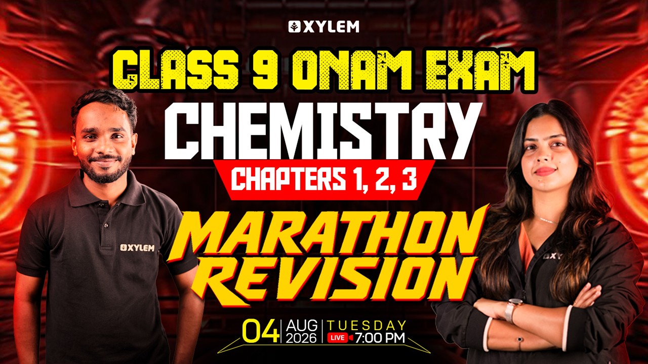 Class 9 Chemistry | CHAPTERS 1, 2, 3&mdash;MARATHON REVISION | Xylem Class 9