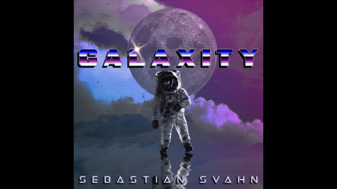 Sebastian Svahn - Galaxity - 3-track single