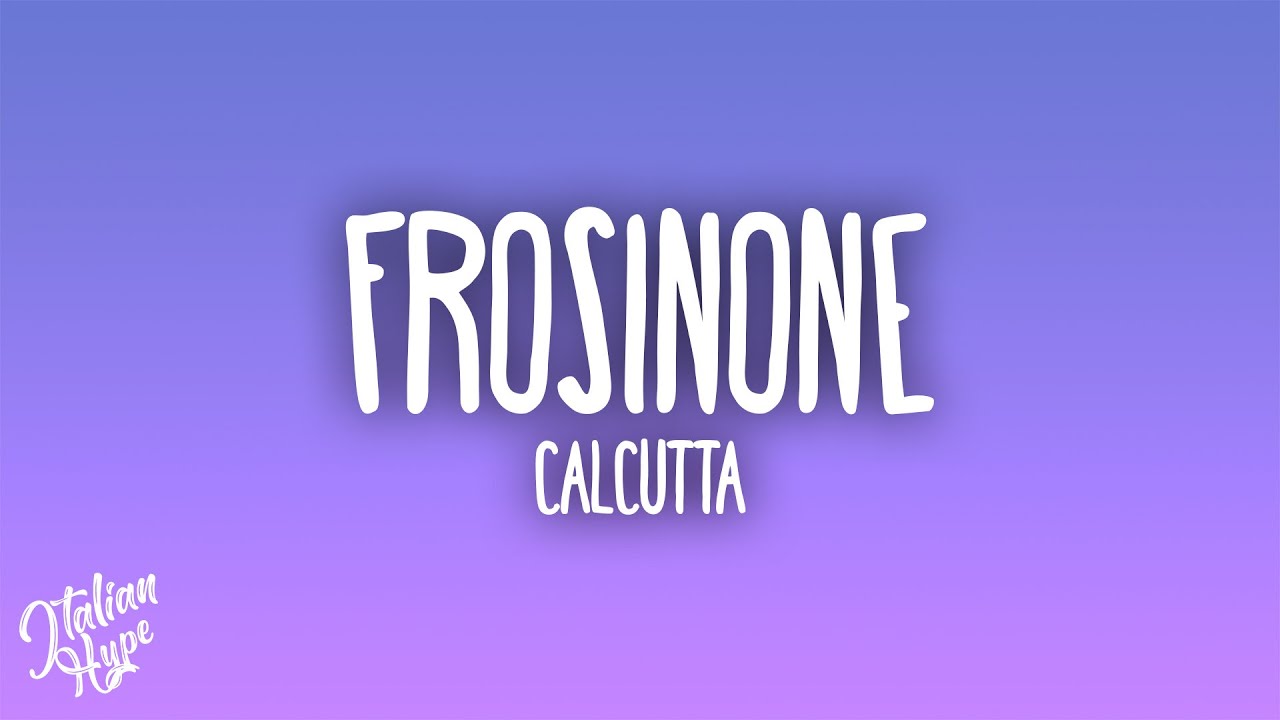 Calcutta - Frosinone