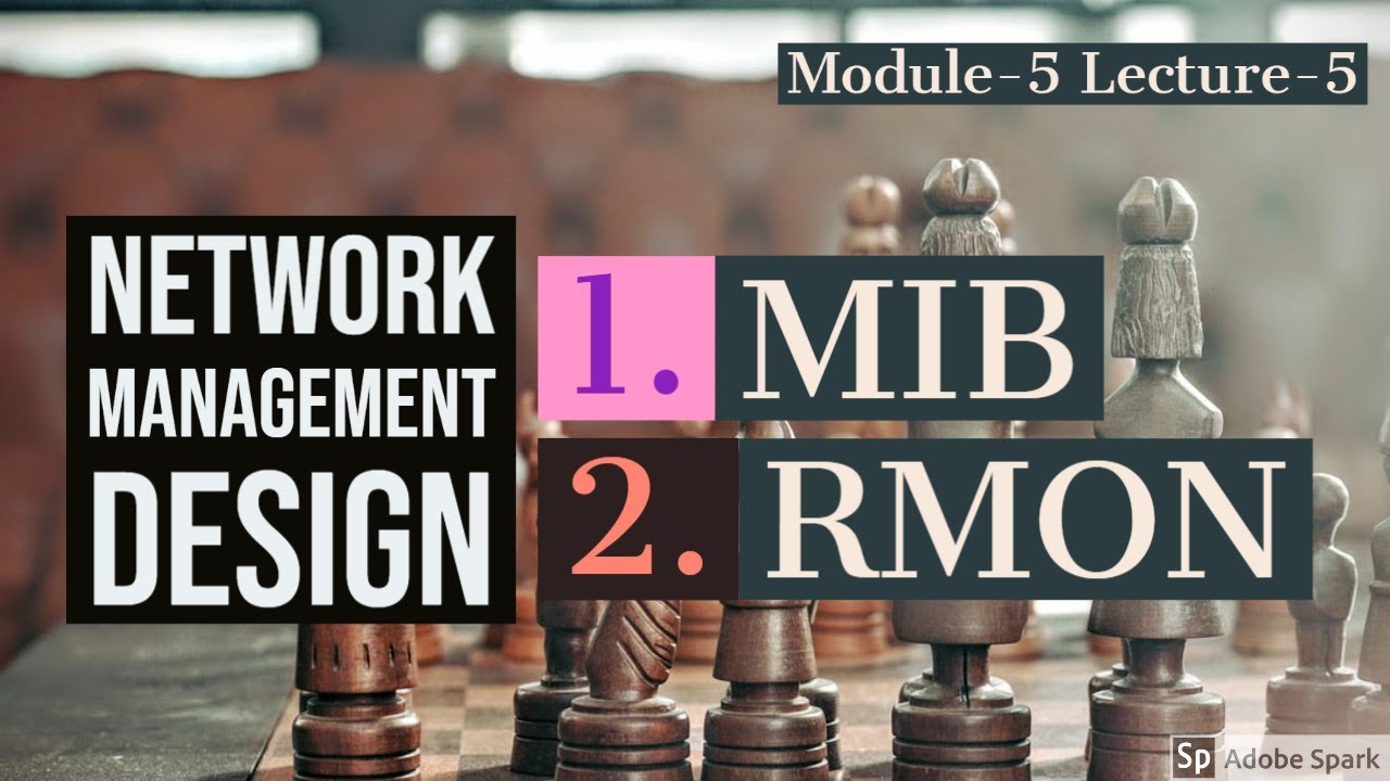 Module-5 Lecture-5 Network Management Design - MIB and RMON