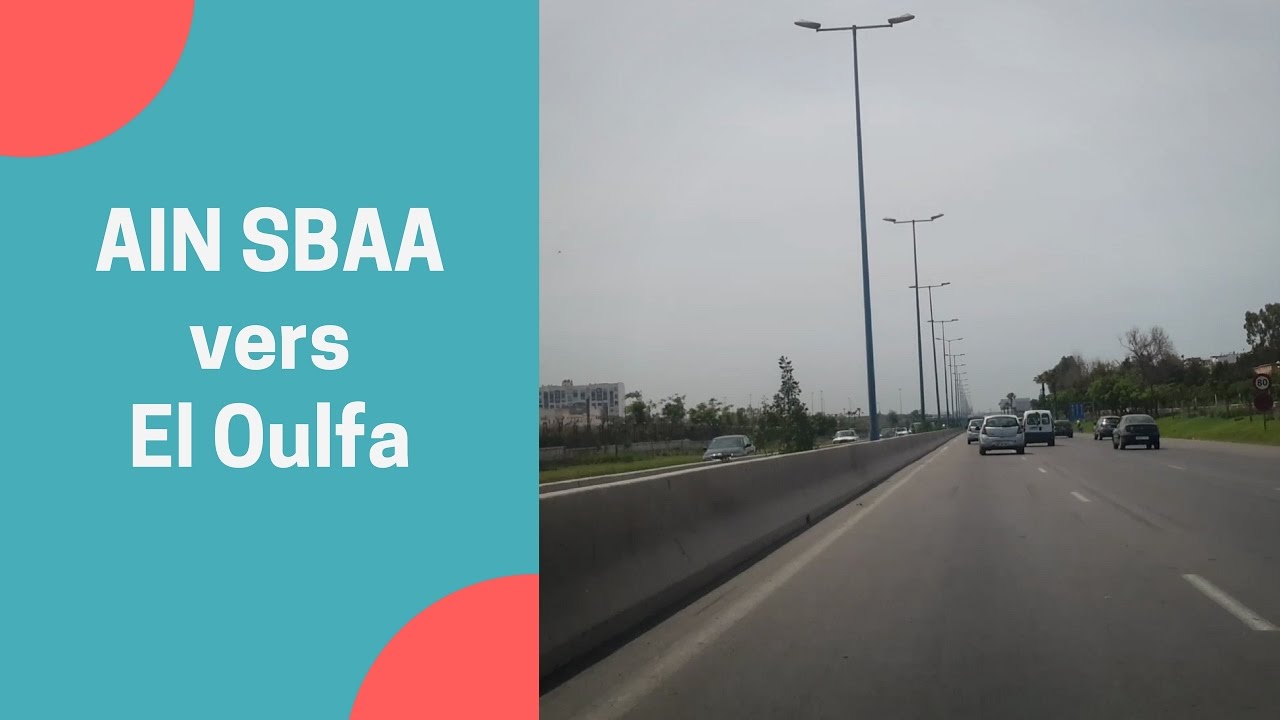 Balade voiture 🚘 AIN SBAA vers El Oulfa casablanca