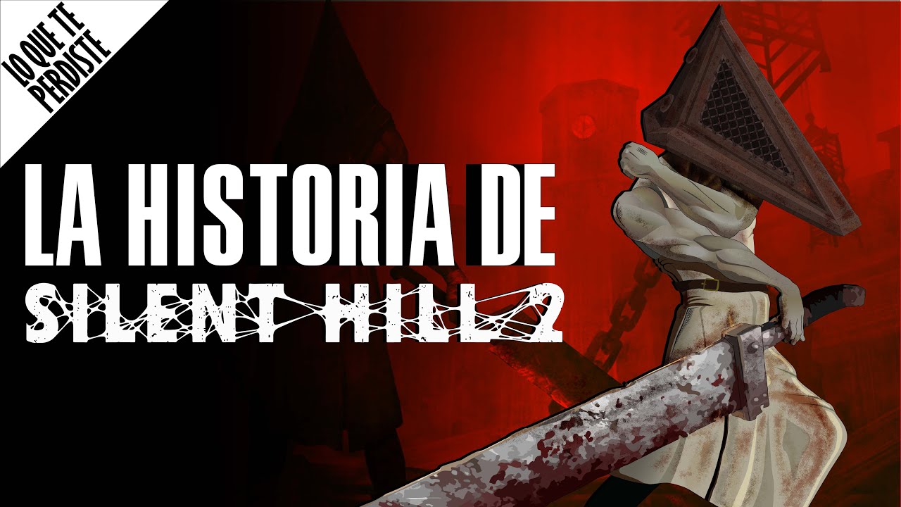 La Historia de Silent Hill 2 (Cuando silencias giles) LO QUE TE PERDISTE