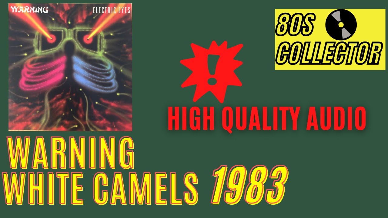 Warning - White Camels (Good Quality) #Italodisco #Eurodisco #80s