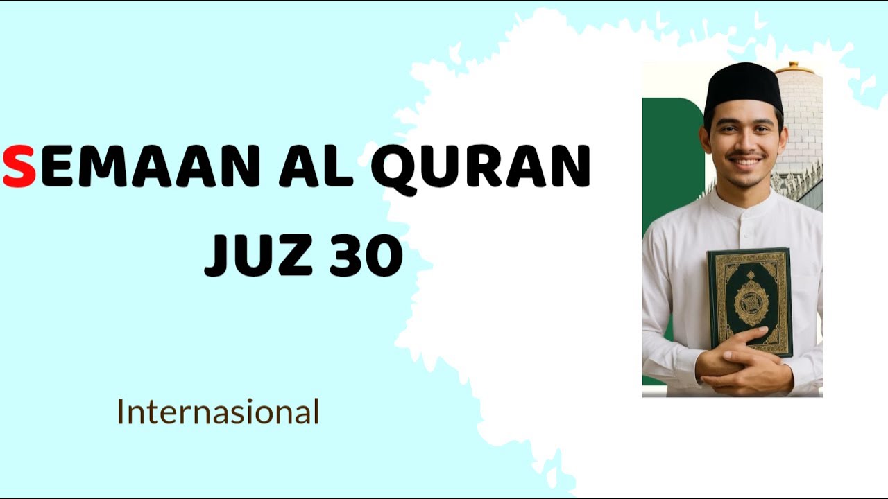 NEW SEMAAN ALQURAN JUZ 30 THE BEST