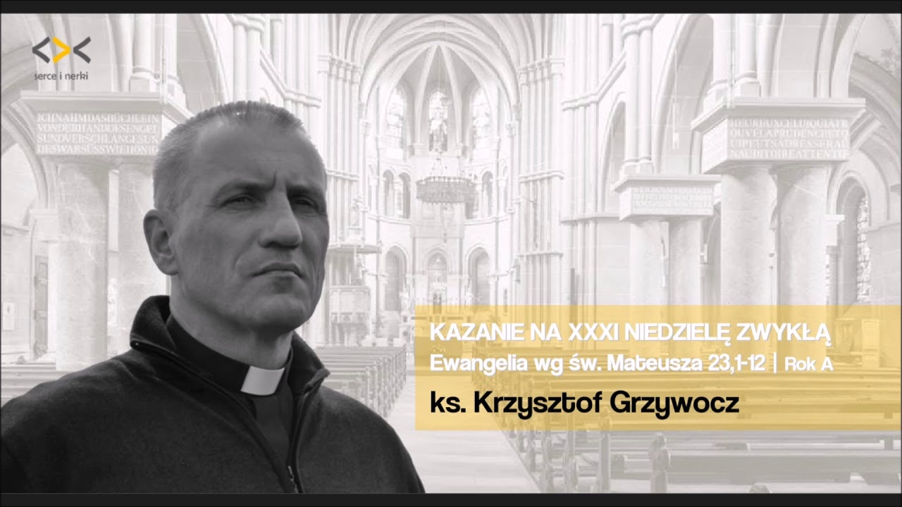 ks. Krzysztof Grzywocz - Kazanie na XXXI Niedzielę zwykłą - serce i nerki