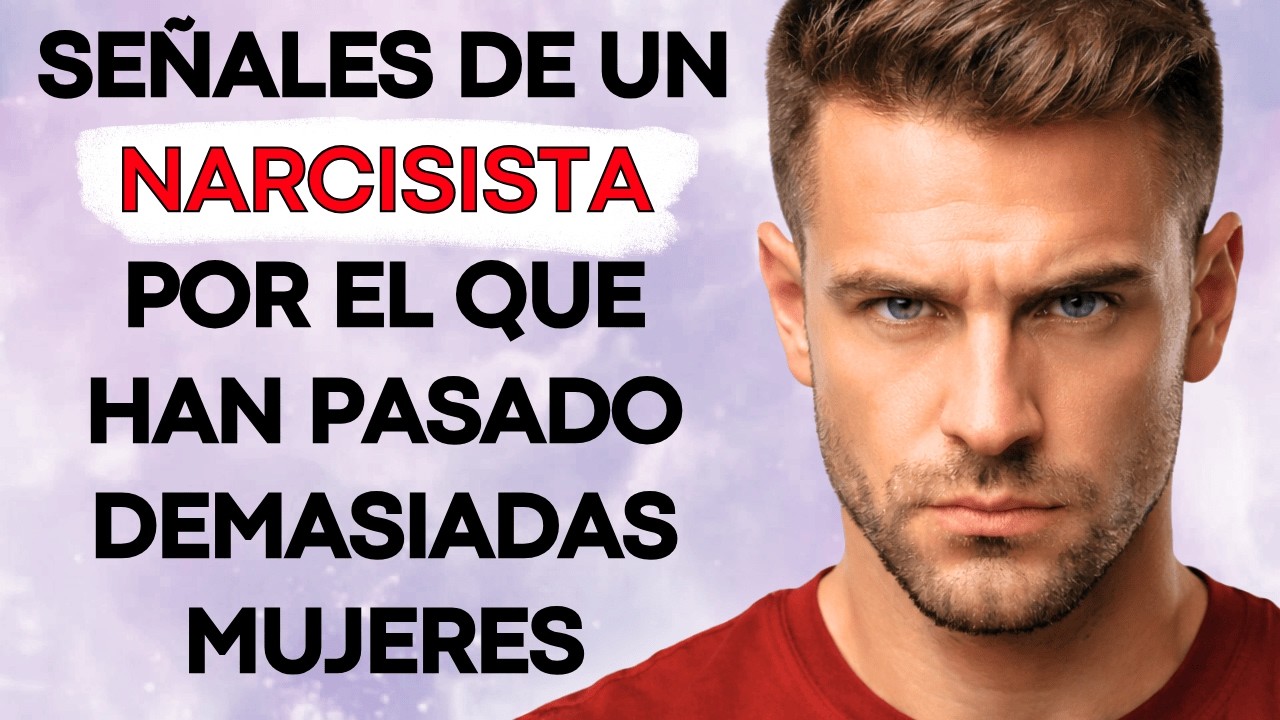 Señales de un Hombre Narcisista que Ha Destruido a Muchas Mujeres