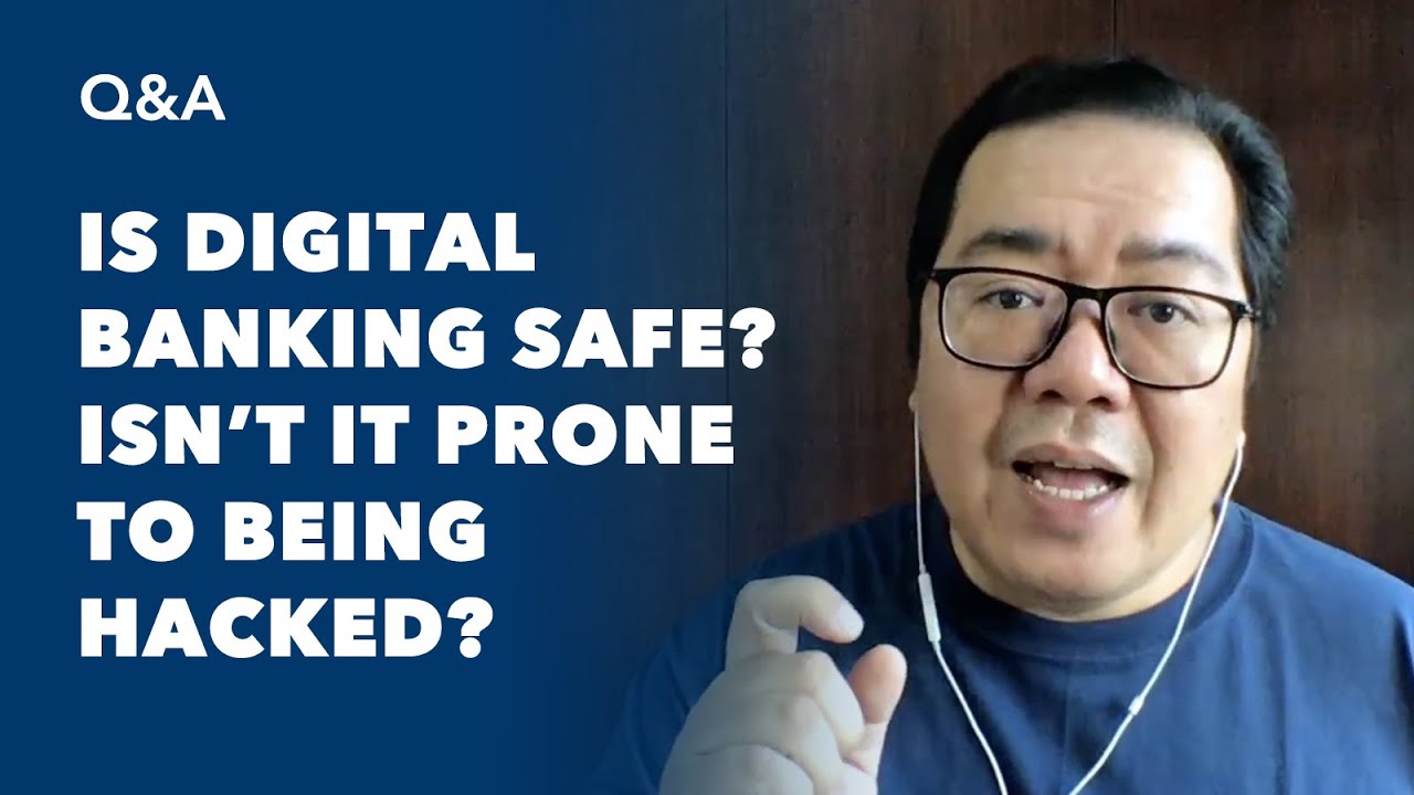 Is Digital Banking Safe? Isn't It Prone to Being Hacked?