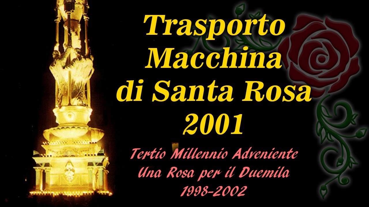 Trasporto Macchina di Santa Rosa 2001 (Tertio Millennio Adveniente)
