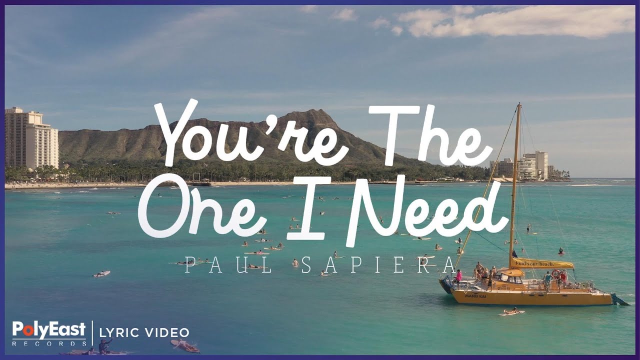 Paul Sapiera - You're The One I Need | Lyric Video