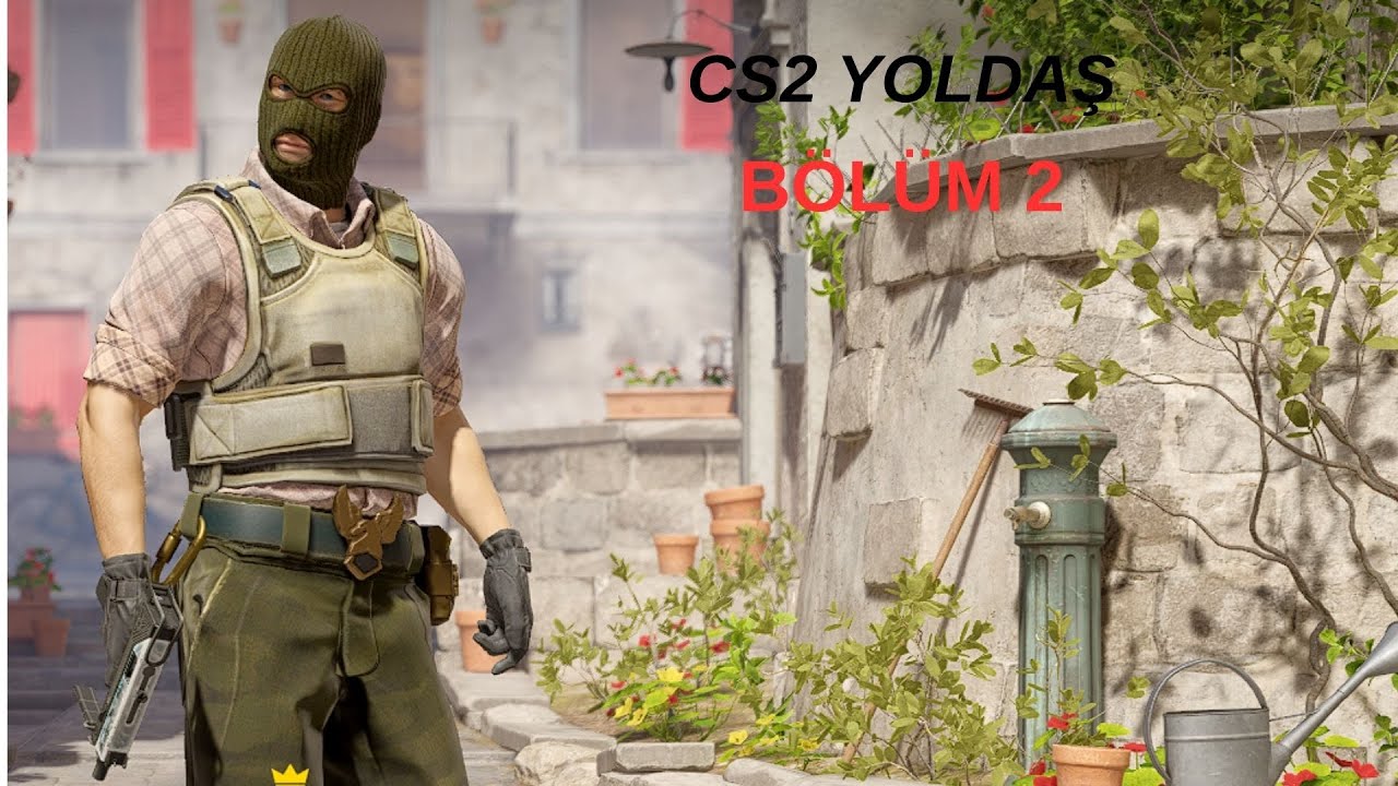 COUNTER STRİKE 2 YOLDAŞ BÖLÜM 2