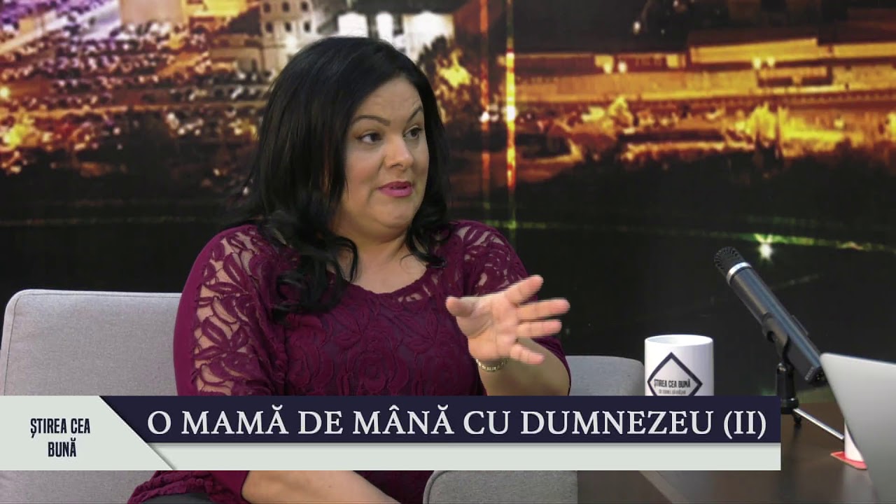 Știrea cea bună - O mamă de mână cu Dumnezeu (II) - Cristina Pîslaru și Cornel Dărvășan