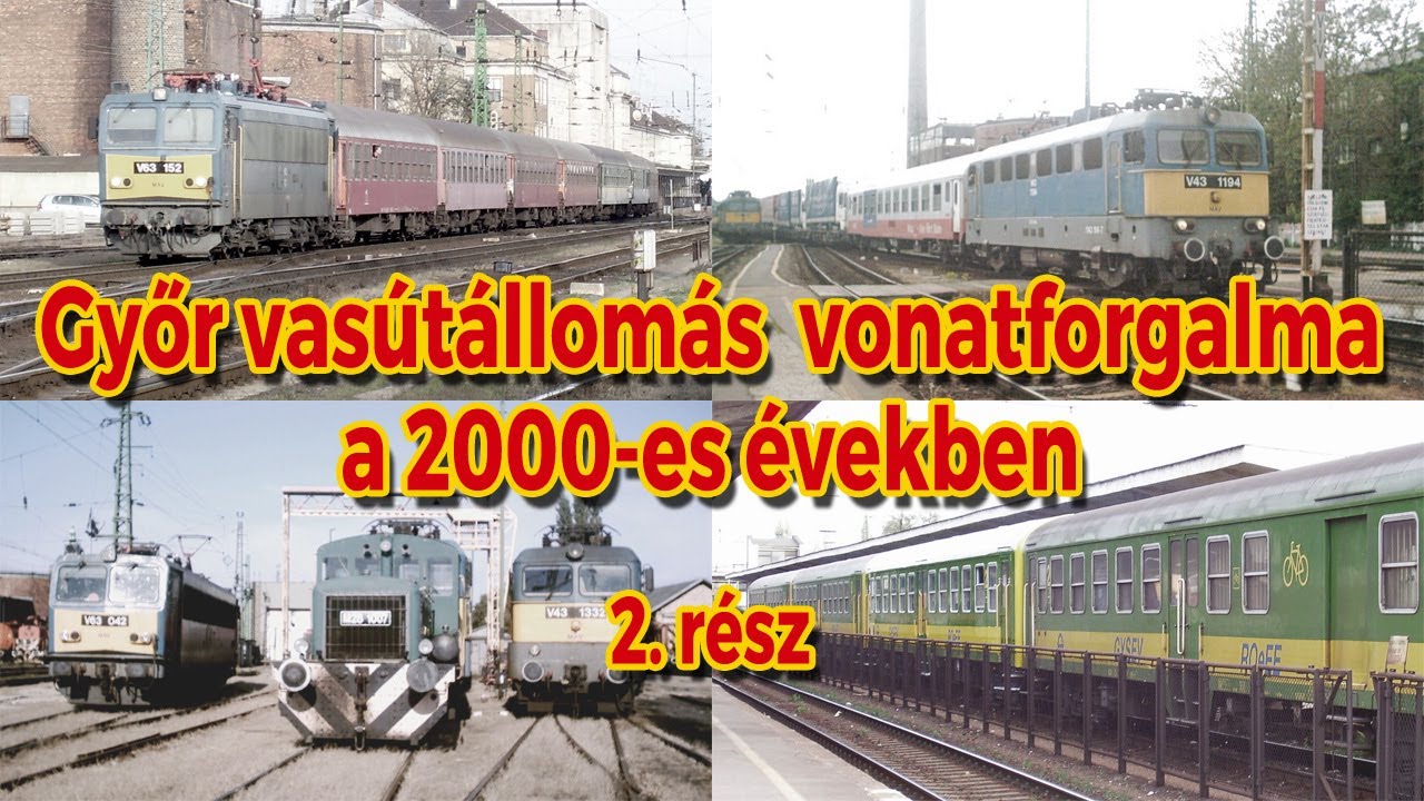 Győr vasútállomás a 2000-es években 2. rész (retro SD minőség)