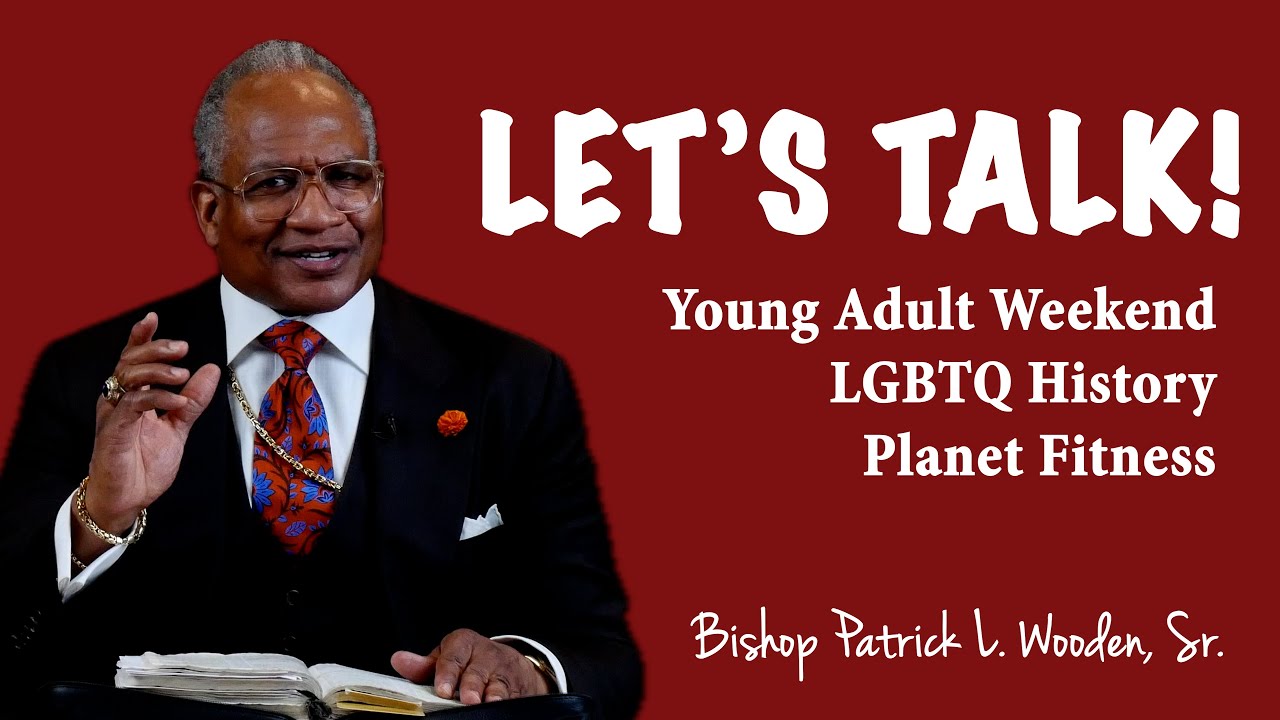 Let's Talk! | Bishop Patrick L. Wooden, Sr.