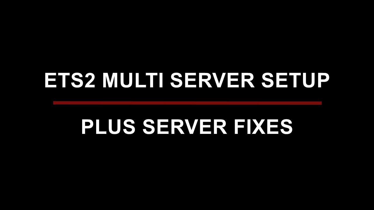#ets2 Multi Server Setup Plus Fixes