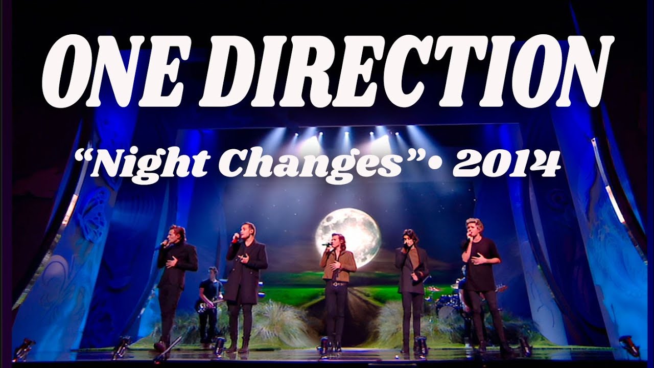 One Direction • “Night Changes” • 2014 [Reelin' In The Years Archive]