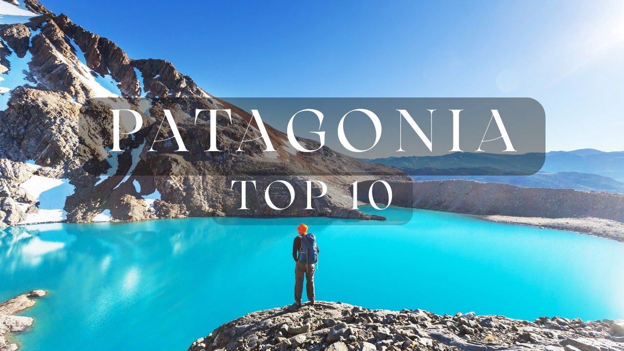 Patagonia&rsquo;s Hidden Gems 9 Unforgettable Spots to Explore in 2025