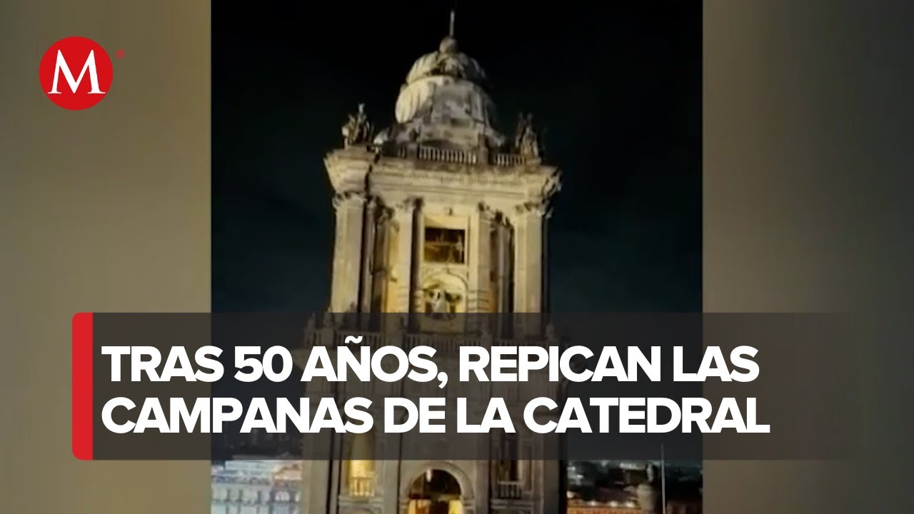Por primera vez en m&aacute;s de 50 a&ntilde;os, tocan las campanas de la Catedral tras Grito de Independencia
