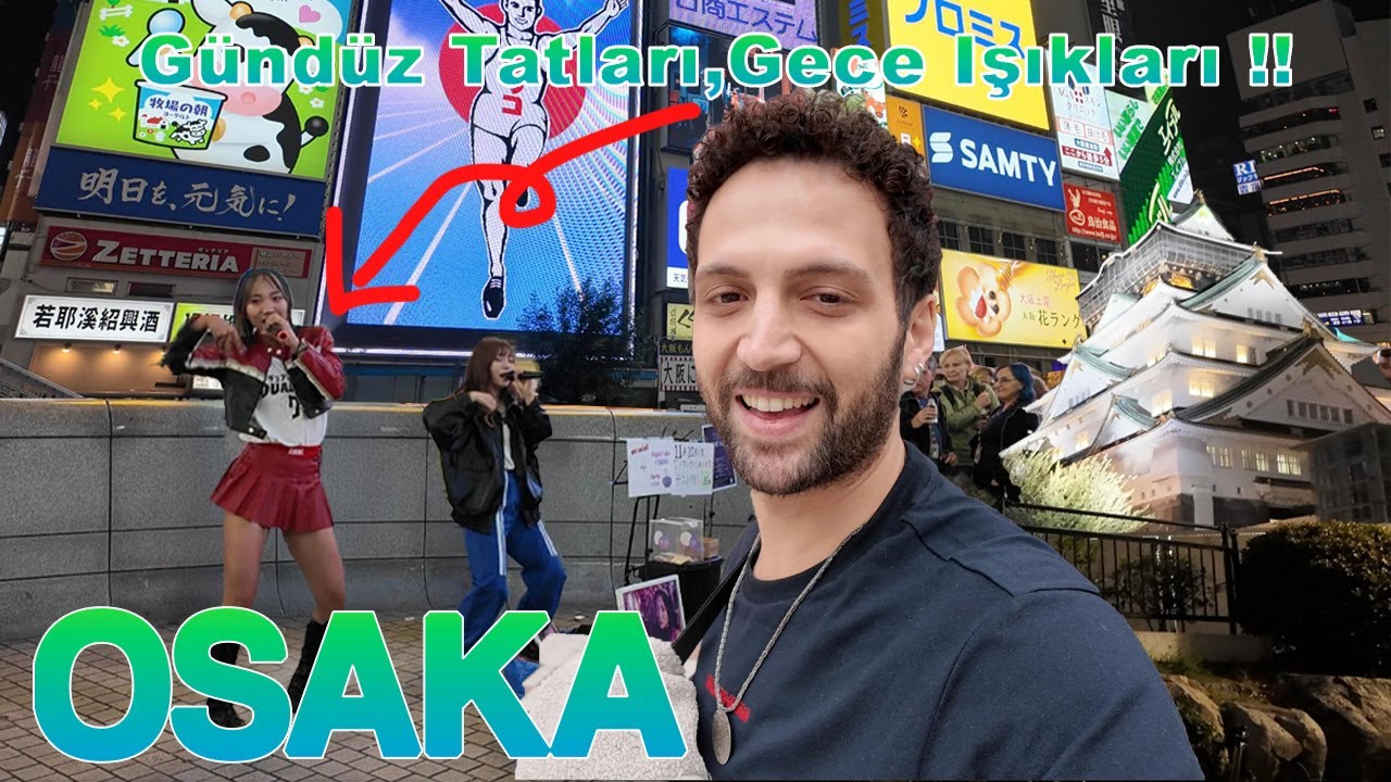 JAPONYA'NIN KALBİNDE: OSAKA SOKAKLARI,LEZZETLERİ VE GECE IŞIKLARI & OSAKADA MUHTEŞEM BİR GÜN