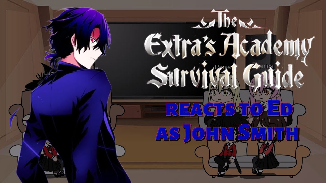 Sylvania Academy reacts to Ed as John Smith/Cid | Extra's Academy x Eminence in Shadow | Gacha React