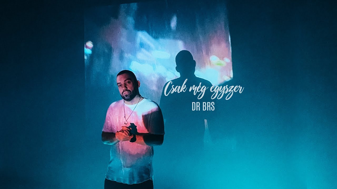 DR BRS - Csak m&eacute;g egyszer (Official Music Video)