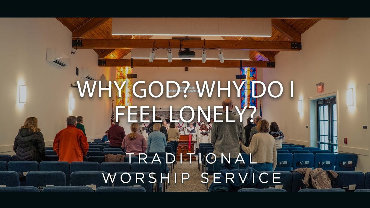 Why, God? Why Do I Feel Lonely? | 02-22 | Josh Feay | 8:30 | Black Rock Church