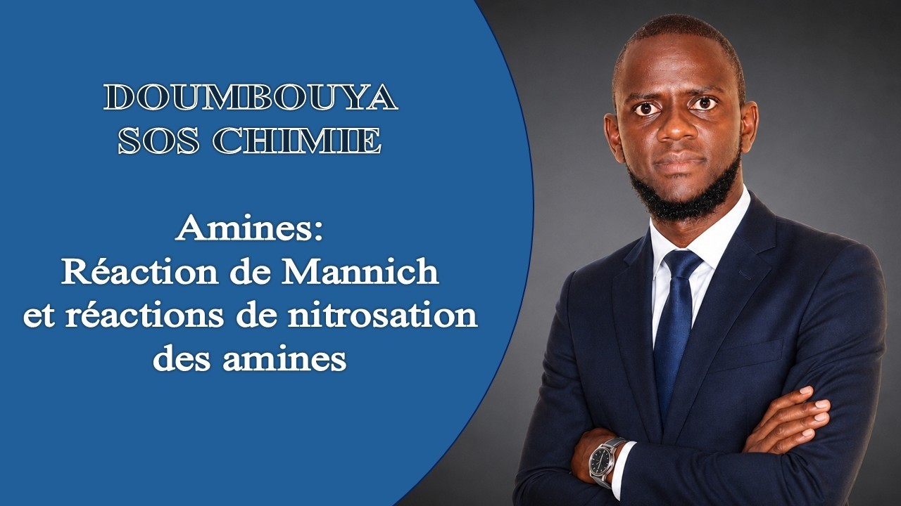 47. LES AMINES 4/5: RÉACTION DE MANNICH, NITROSATION DES AMINES