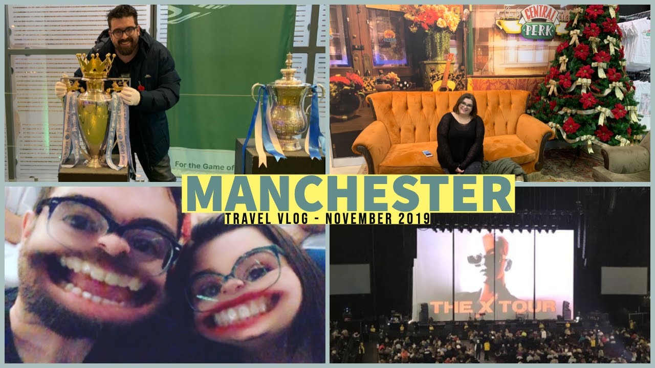 Manchester Vlog | Christina Aguilera, Central Perk, The National Football Museum | November 2019