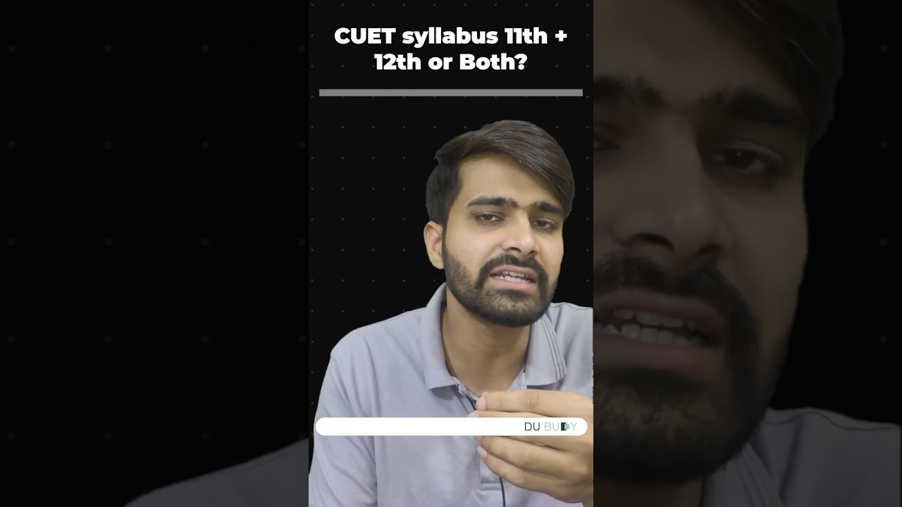 CUET syllabus (11th + 12th) class or Both.