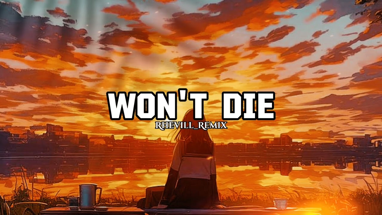 Slow Remix Won't Die [Rhevill_Remix]