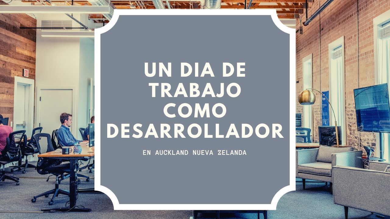 Un día de trabajo como desarrollador en Auckland Nueva Zelanda