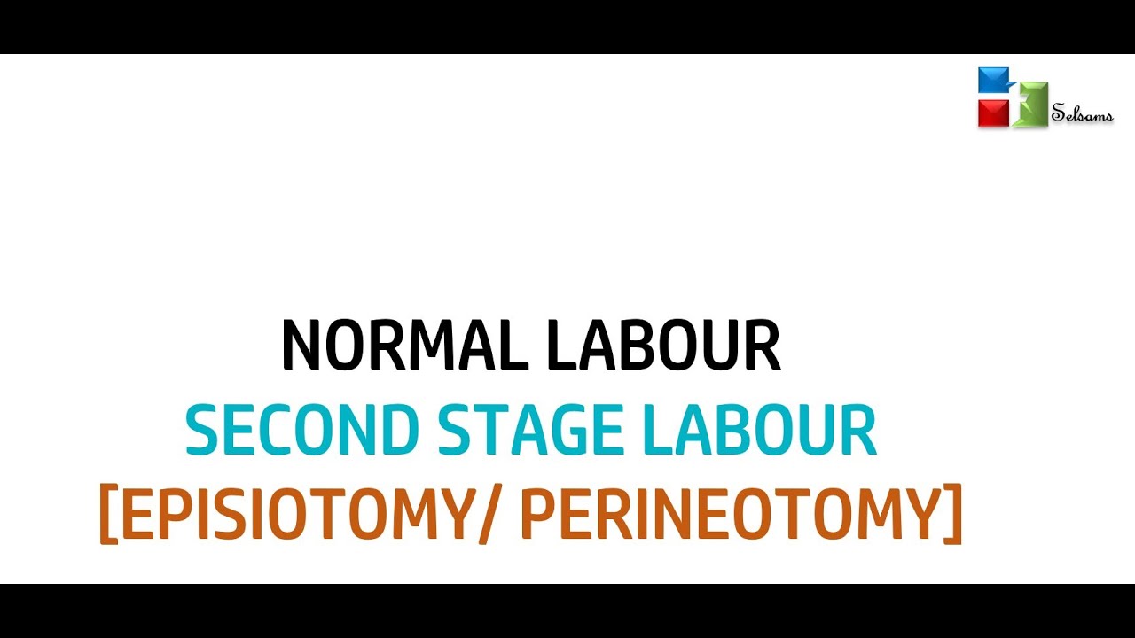 NORMAL LABOUR; EPISIOTOMY PERINEOTOMY