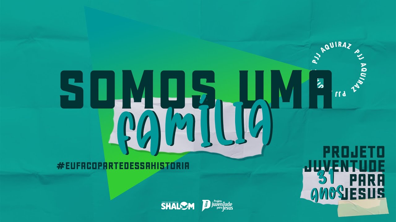 31 Anos PJJ | Somos Uma Fam&iacute;lia | #PJJAquiraz