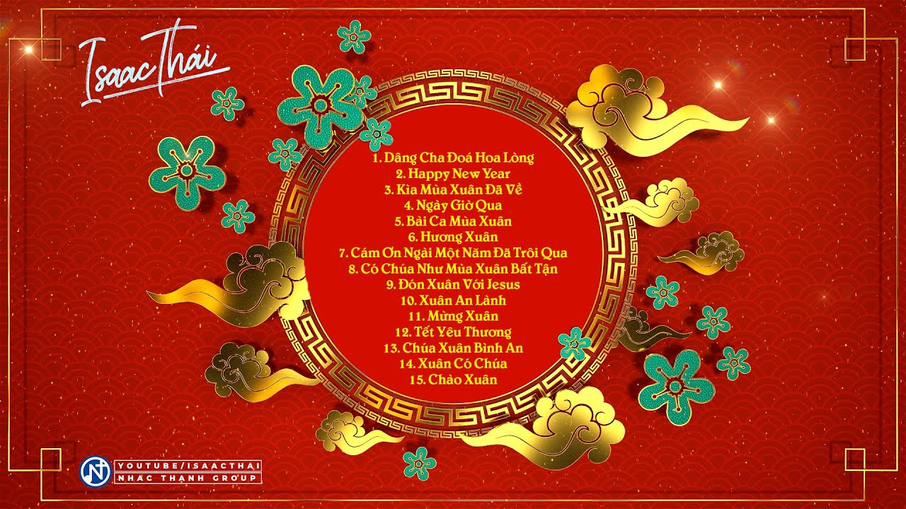 Những Bài Nhạc Thánh Ca Xuân Hay Nhất Của Isaac Thái