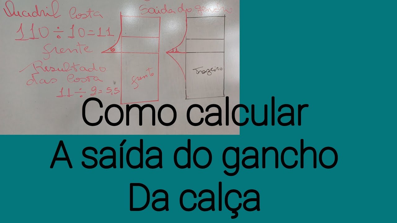 COMO CALCULAR A SAIDA DO GANCHO DA CALÇA.FRENTE E COSTA.