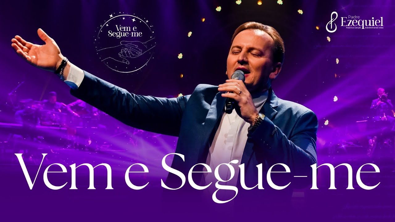PADRE EZEQUIEL - VEM E SEGUE-ME