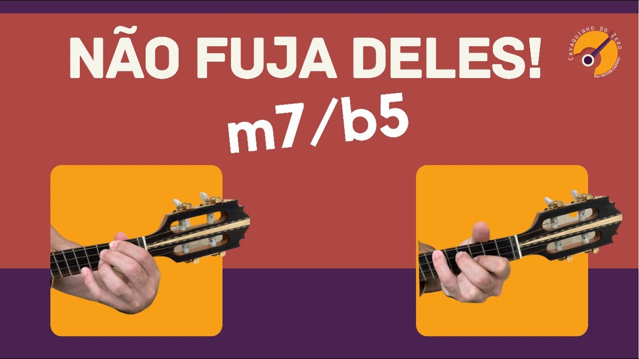 NUNCA MAIS FUJA DESSES ACORDES - MEIO DIMINUTOS (m7/b5)