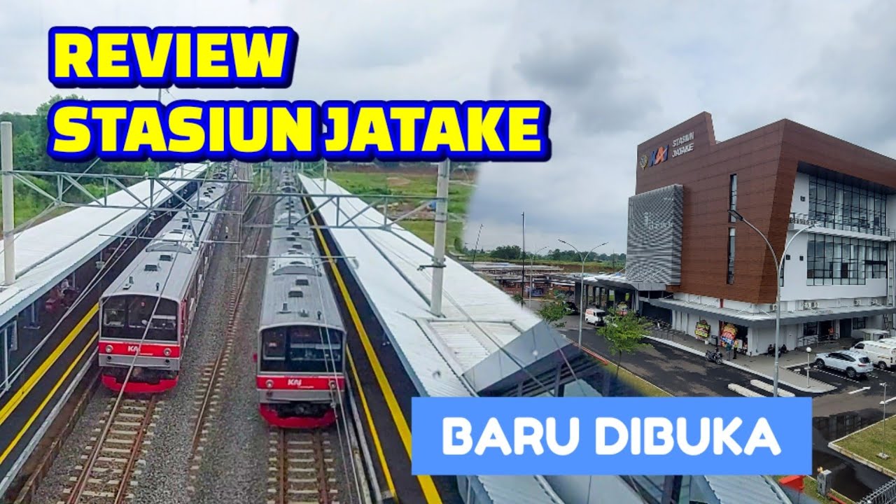 REVIEW Stasiun Kereta KRL JATAKE Yang Resmi Di Buka !!