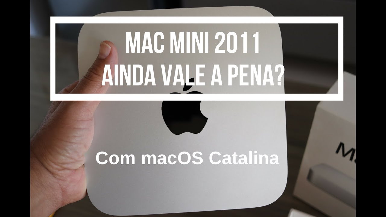 MAC MINI 2011 com macOS Catalina - AINDA VALE A PENA? - ANÁLISE EM PORTUGUÊS PTBR