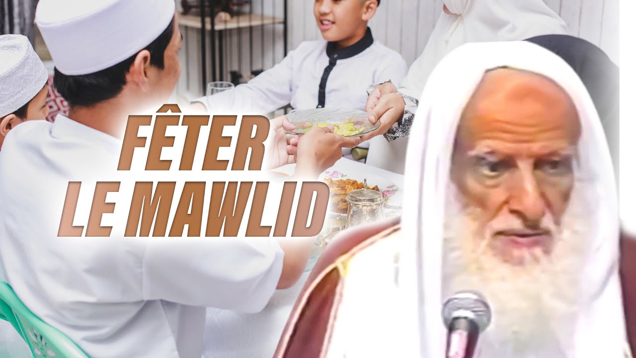 LE MAWLID : innovation (Bid'a) ou PAS ?