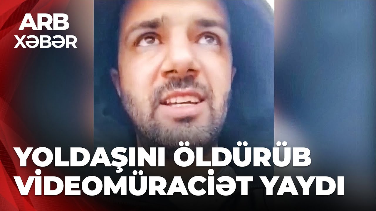 ARB XƏBƏR - Ər arvadını öldürdüyünü video çəkərək etiraf etdi - Tovuzda tükürpərdən ailə faciəsi