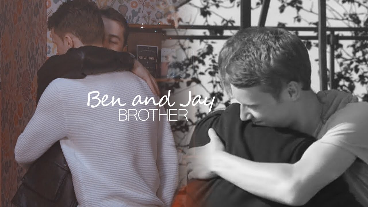 Ben and Jay | I've got you brother