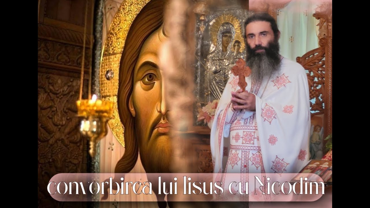 Ierom. NICOLAE BĂLĂŞOIU - Convorbirea lui Iisus cu Nicodim