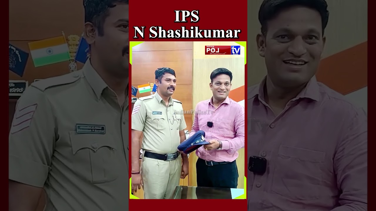 N Shashikumar IPS, Police Commissioner of Hubballi-Dharwad...!