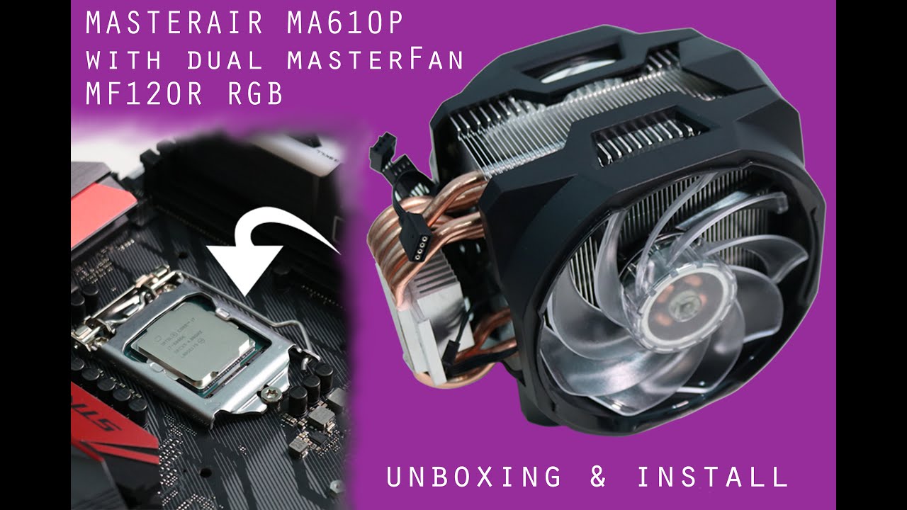 Cooler Master | MasterAir MA610P with dual masterFan MF120R RGB | unboxing & install