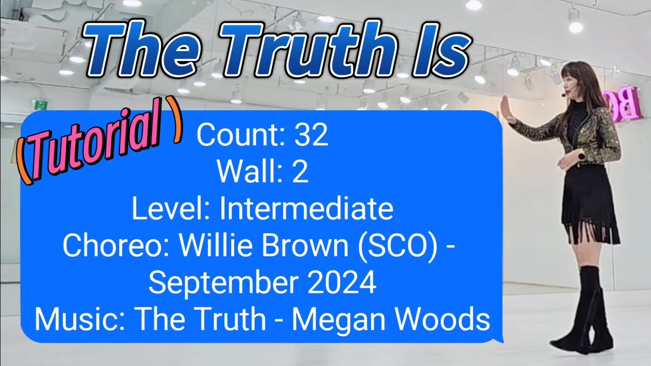 The Truth Is (Tutorial) Line Dance
