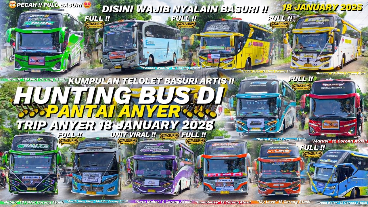 HEBOH !! FULL BASURI🤯💃❗️Hunting bus  di Pantai Anyer !! Spesial Trip anyer💃🤩🥳Banyak Bus Artis 100+