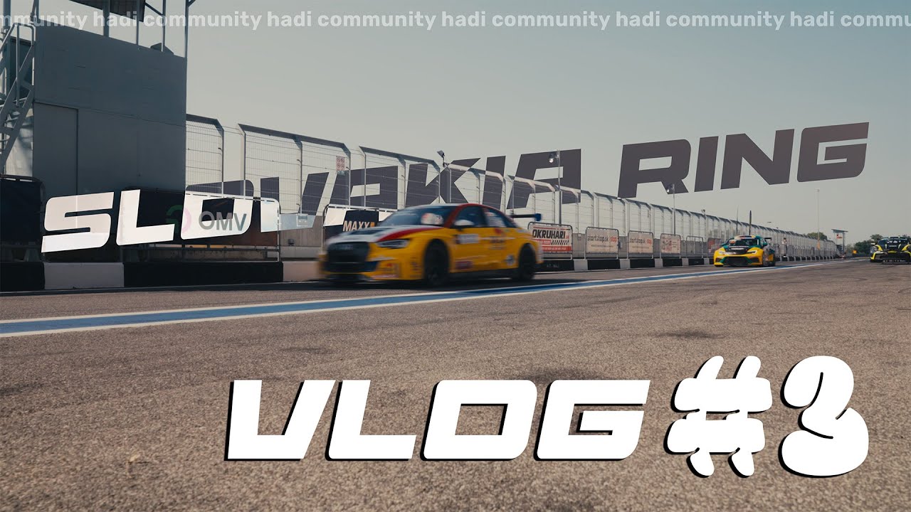 SLOVAKIA RING - RACE TRACK VLOG #03