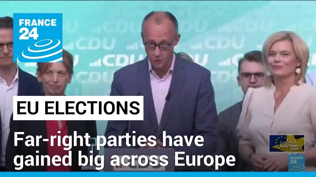 Far-right gains across Europe shift EU Parliament further right &bull; FRANCE 24 English